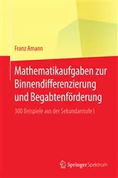 Book cover of Mathematikaufgaben zur Binnendifferenzierung und Begabtenförderung by Franz Amann
