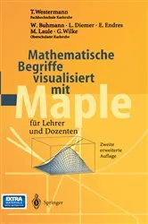 Book cover of Mathematische Begriffe visualisiert mit Maple (2nd ed.) by Unknown