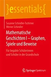 Book cover of Mathematische Geschichten I – Graphen, Spiele und Beweise by Susanne Schindler-Tschirner