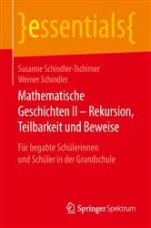 Book cover of Mathematische Geschichten II – Rekursion, Teilbarkeit und Beweise by Unknown