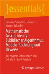Book cover of Mathematische Geschichten IV – Euklidischer Algorithmus, Modulo-Rechnung und Beweise by Unknown