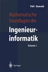 Book cover of Mathematische Grundlagen der Ingenieurinformatik by Peter J. Pahl