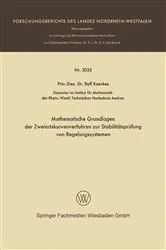Book cover of Mathematische Grundlagen der Zweiortskurvenverfahren zur Stabilitätsprüfung von Regelungssystemen by Rolf Kaerkes