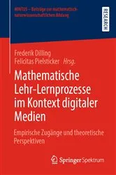 Book cover of Mathematische Lehr-Lernprozesse im Kontext digitaler Medien by Frederik Dilling