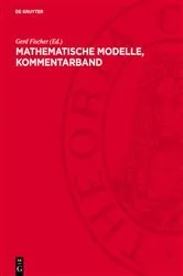 Book cover of Mathematische Modelle, Kommentarband by Gerd Fischer