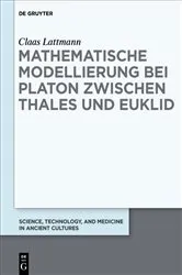 Book cover of Mathematische Modellierung bei Platon zwischen Thales und Euklid by Claas Lattmann