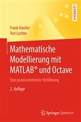 Book cover of Mathematische Modellierung mit MATLAB® und Octave (2nd ed.) by Frank Haußer