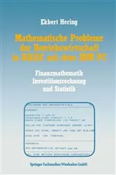 Book cover of Mathematische Probleme der Betriebswirtschaft in BASIC mit dem IBM PC by Ekbert Hering