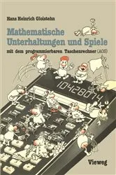 Book cover of Mathematische Unterhaltungen und Spiele mit dem programmierbaren Taschenrechner (AOS) by Hans Heinrich Gloistehn