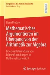 Book cover of Mathematisches Argumentieren im Übergang von der Arithmetik zur Algebra by Unknown