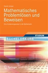 Book cover of Mathematisches Problemlösen und Beweisen by Daniel Grieser