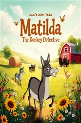 Book cover of Matilda The Donkey Detective by Ernie Swindle