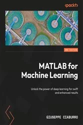 Book cover of MATLAB for Machine Learning (2nd ed.) by Giuseppe Ciaburro