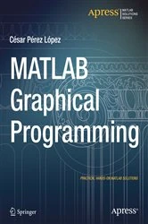 Book cover of MATLAB Graphical Programming by Cesar Lopez