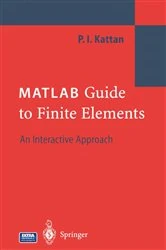 Book cover of MATLAB Guide to Finite Elements by Peter I. Kattan
