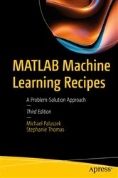 Book cover of MATLAB Machine Learning Recipes (3rd ed.) by Michael Paluszek