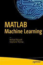 Book cover of MATLAB Machine Learning by Michael Paluszek