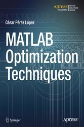 Book cover of MATLAB Optimization Techniques by Cesar Lopez