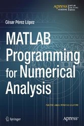 Book cover of MATLAB Programming for Numerical Analysis by Cesar Lopez