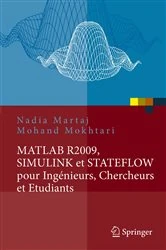 Book cover of MATLAB R2009, SIMULINK et STATEFLOW pour Ingénieurs, Chercheurs et Etudiants by Nadia Martaj