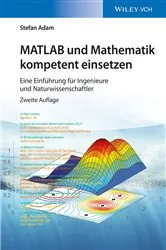 Book cover of MATLAB und Mathematik kompetent einsetzen (2nd ed.) by Stefan Adam