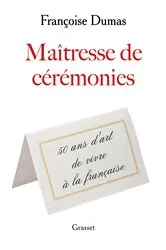 Book cover of Maîtresse de cérémonies by Françoise Dumas