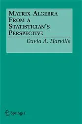Book cover of Matrix Algebra From a Statistician's Perspective by David A. Harville