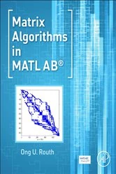 Book cover of Matrix Algorithms in MATLAB by Ong U. Routh