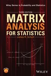 Book cover of Matrix Analysis for Statistics (3rd ed.) by James R. Schott