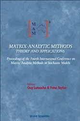 Book cover of Matrix-analytic Methods: Theory And Applications - Proceedings Of The Fourth International Conference by Guy Latouche