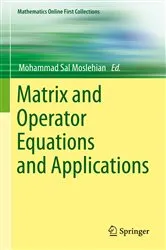 Book cover of Matrix and Operator Equations and Applications by Mohammad Sal Moslehian