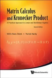 Book cover of Matrix Calculus And Kronecker Product: A Practical Approach To Linear And Multilinear Algebra (2nd Edition) by Unknown