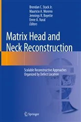 Book cover of Matrix Head and Neck Reconstruction by Brendan C. Stack Jr.