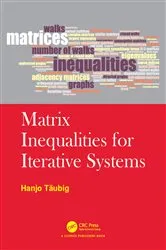 Book cover of Matrix Inequalities for Iterative Systems by Hanjo Taubig