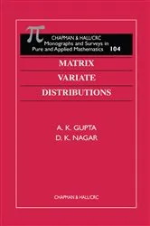 Book cover of Matrix Variate Distributions by A K Gupta
