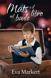 Book cover of Mats e il libro nel baule by Eva Markert