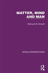Book cover of Matter, Mind and Man by Edmund W. Sinnott