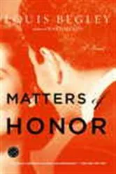 Book cover of Matters of Honor by Louis Begley