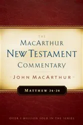 Book cover of Matthew 24-28 MacArthur New Testament Commentary by John MacArthur