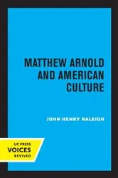 Book cover of Matthew Arnold and American Culture by John Henry Raleigh
