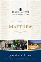 Book cover of Matthew (Teach the Text Commentary Series) by Jeannine K. Brown