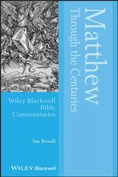 Book cover of Matthew Through the Centuries by Ian Boxall