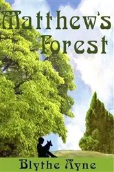Book cover of Matthew's Forest by Blythe Ayne