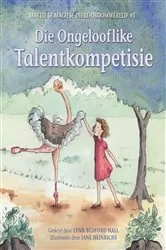Book cover of Mattie se Magiese Diere-droomwêreld: Die Ongelooflike Talentkompetisie by Lynn Bedford Hall