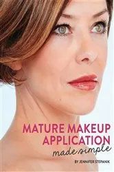 Book cover of Mature Makeup Application Made Simple by Jennifer Stepanik