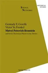 Book cover of Matvei Petrovich Bronstein and Soviet Theoretical Physics in the Thirties by Gennady E. Gorelik