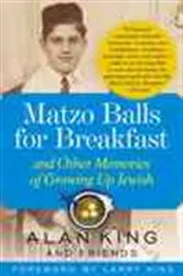 Book cover of Matzo Balls for Breakfast and Other Memories of Growing Up Jewish by Alan King
