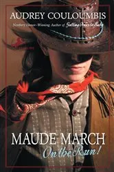 Book cover of Maude March on the Run! by Audrey Couloumbis