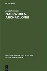 Book cover of Maulwurfsarchäologie by Julia Bertschik