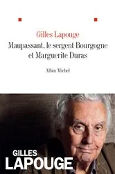 Book cover of Maupassant le sergent Bourgogne et Marguerite Duras by Gilles Lapouge